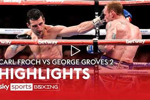 ON THIS DAY!  Carl Froch vs George Groves 2  Highlights