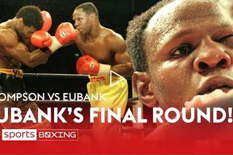 Chris Eubank's gut-wrenching final round as a boxer! 💔  Thompson vs Eubank