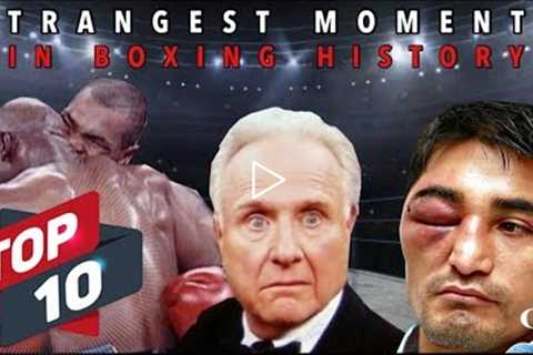 STRANGEST MOMENTS IN BOXING HISTORY