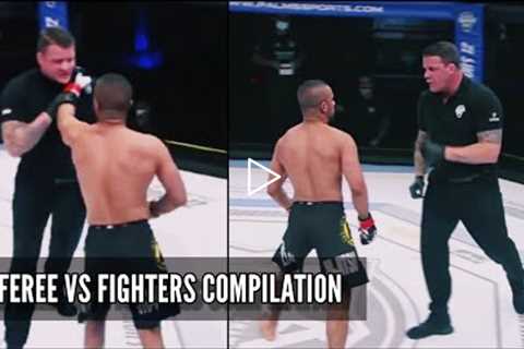 REFEREES VS FIGHTERS - MMA COMPILATION / REFEREE CHOKES FIGHTER [HD]