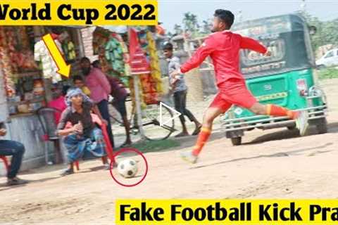 World Cup 2022 ! Fake Football Kick Prank 2022 | Football Scary Prank - Gone Wrong Reaction