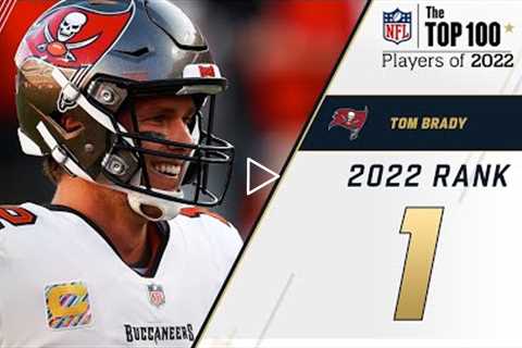 #1 Tom Brady (QB, Buccaneers) | Top 100 Players in 2022