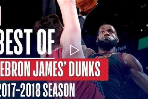 LeBron James' Best Slams & Jams From The 2017-18 Season