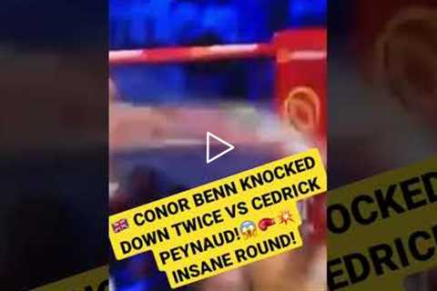 🇬🇧 CONOR BENN KNOCKED DOWN TWICE VS PEYNAUD 😱🥊💥 #sports #boxing #trending #viral #reels #shorts