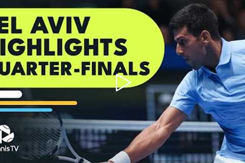 Djokovic Faces Pospisil; Cressy & Rinderknech In Action | Tel Aviv 2022 Quarter-Final Highlights