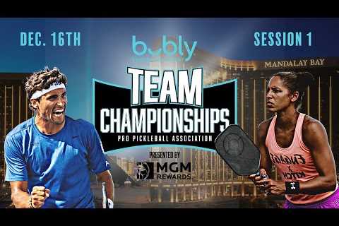 bubly Team Championships presented by MGM Rewards (Live Stream) - Friday, December 16th - Session 1