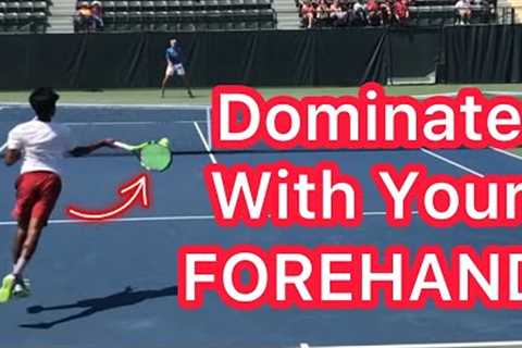 Dominate Your Singles Matches With Your Forehand (Tennis Strategy Explained)