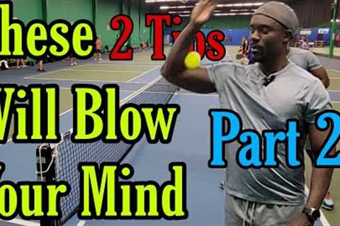 2 Pickleball Tips That Will Blow Your Mind Part 2