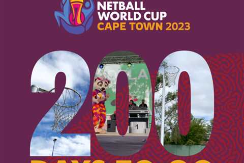 200 days to go until first African-hosted Netball World Cup in Cape Town