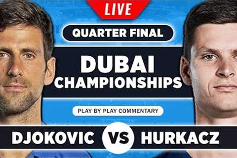 DJOKOVIC vs HURAKCZ | Dubai Championships 2023 Quarter Final | Live Tennis Play-by-Play