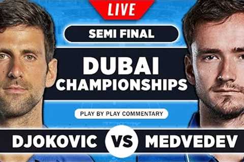 DJOKOVIC vs MEDVEDEV | Dubai Championships 2023 Semi Final | Live Tennis Play-by-Play Stream