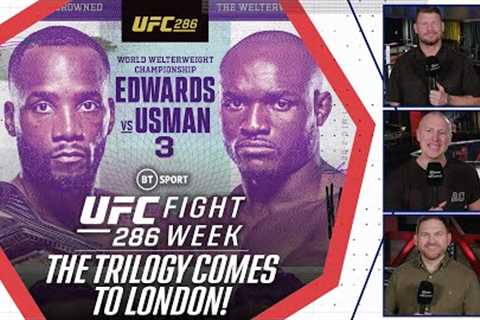 Fight Week: UFC 286 Preview Show  Leon Edwards v Kamaru Usman  The trilogy fight comes to London!