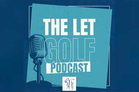 The LET Golf Podcast | Episode Five: Ashleigh Buhai