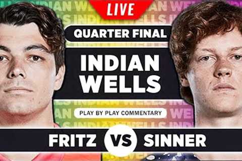 FRITZ vs SINNER | Indian Wells 2023 Quarter Final | Live Tennis Play-by-Play Stream