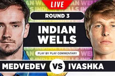 MEDVEDEV vs IVASHKA | Indian Wells 2023 | Live Tennis Play-by-Play Stream