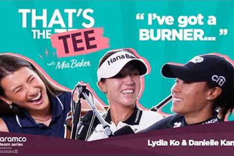 THAT''S THE TEE with Mia Baker | Episode One | Lydia Ko and Danielle Kang