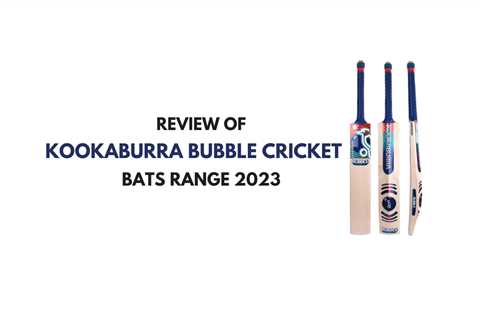 Kookaburra Bubble Cricket Bats  Range 2023 - Expert Review