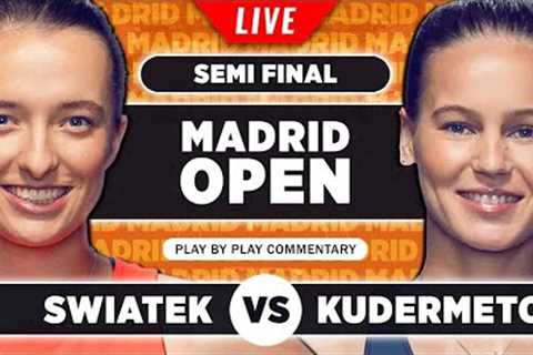 SWIATEK vs KUDERMETOVA | WTA Madrid Open 2023 Semi Final | LIVE Tennis Play-by-Play Stream