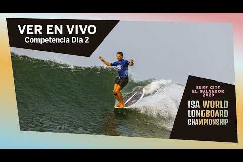 VER EN VIVO! - 2023 Surf City ISA World Longboard Championship - DÍA 2