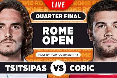 TSITSIPAS vs CORIC | ATP Rome 2023 Quarter Final | LIVE Tennis Play-by-Play Stream