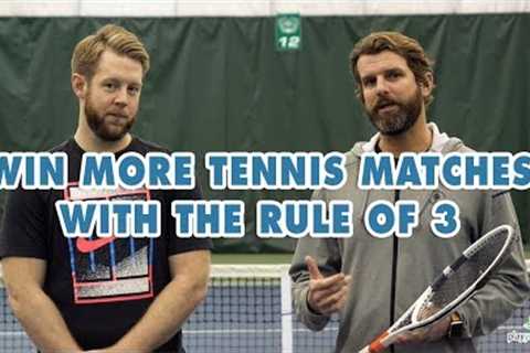 WIN More Tennis Matches With The ''RULE OF 3'' - Tennis Tactics