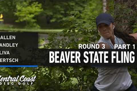 2023 Beaver State Fling - FPO Round 3 Part 1 - Allen, Handley, Oliva, Mertsch