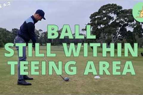 Ball Still Within Teeing Area - Golf Rules Explained