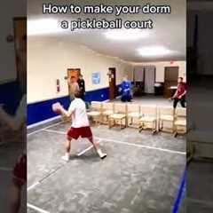 Turning your dorm room into a pickleball court. Brilliant!