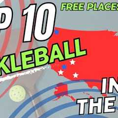 Top 10 Scenic Free Places To Play Pickleball In The USA