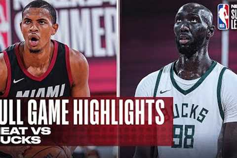 HEAT vs BUCKS | NBA SUMMER LEAGUE | FULL GAME HIGHLIGHTS