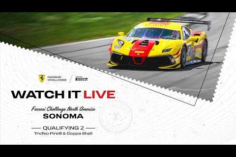 Ferrari Challenge North America | Round 5 Sonoma Qualifying 2 Trofeo Pirelli and Coppa Shell