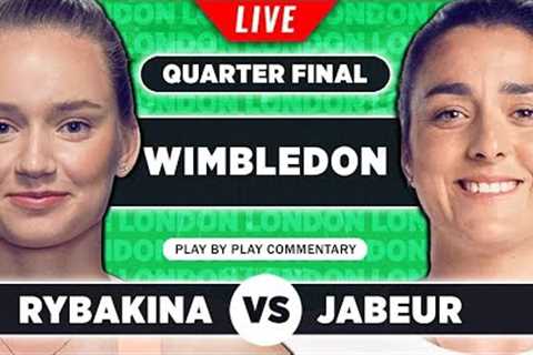 RYBAKINA vs JABEUR | Wimbledon 2023 Quarter Final | LIVE Tennis Play-by-Play Stream