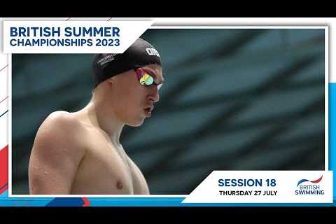 British Summer Championships 2023 | Session 18