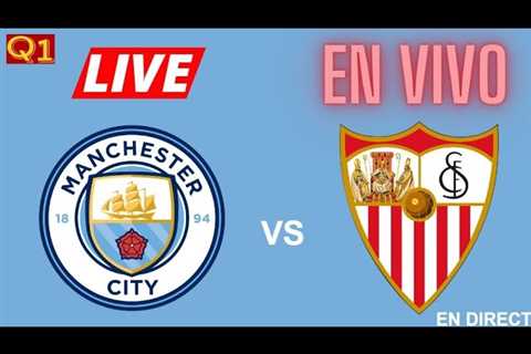 Manchester City FC vs Sevilla FC live Stream EN VIVO – Qualityfirst 2023 UEFA Super Cup