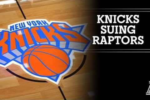 The New York Knicks are suing the Toronto Raptors for planting a mole