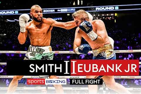 FULL FIGHT! Liam Smith vs Chris Eubank Jr 2  The Rematch 🔥