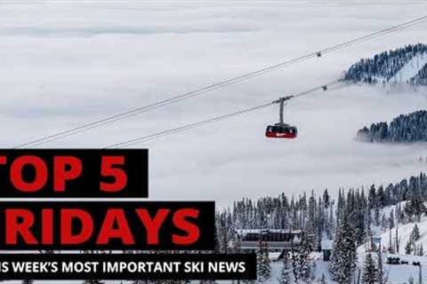 Top 5 Fridays Ski Industry News - Episode 143 - September 15, 2023