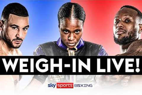 WEIGH-IN LIVE! ⚖️   Caroline Dubois, Viddal Riley, Callum Simpson hit scales!