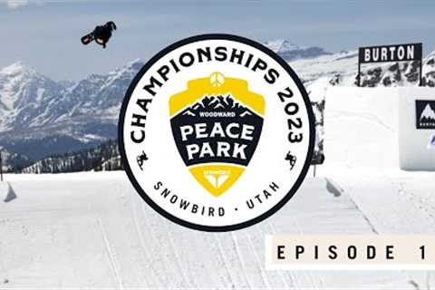 WELCOME TO SNOWBIRD | Woodward Peace Park Championships 2023 - Episode 1