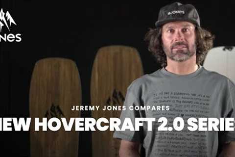 Jeremy Jones Compares | New 2024 Hovercraft 2.0 Series