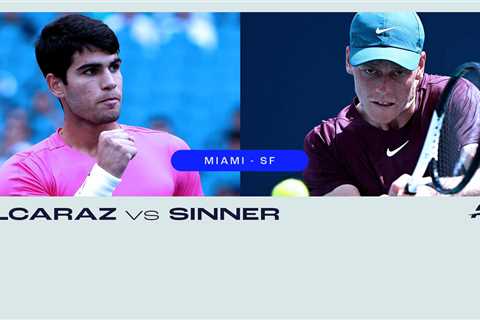 SF Preview: Alcaraz & Sinner Continue Growing Rivalry In Miami