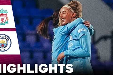 Manchester City vs Liverpool | What a Game | Highlights | FA Women''s League Cup 08-11-2023