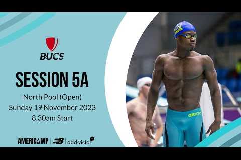 Session 5A | North Pool (Open) |  BUCS Short Course Swimming Championships 2023