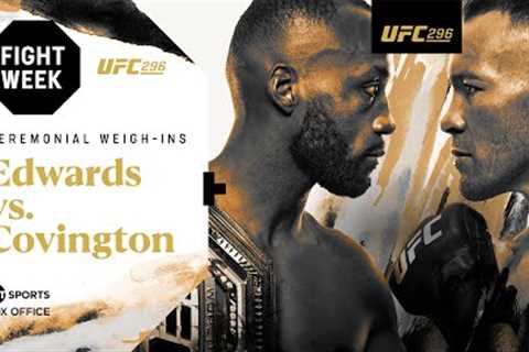 UFC 296 LIVE Ceremonial Weigh-ins ⚖️ Leon Edwards vs. Colby Covington 🏆  #UFC296