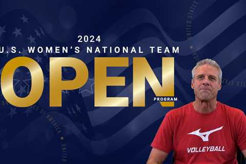 2024 U.S. Women’s National Team Open Program | USA Volleyball