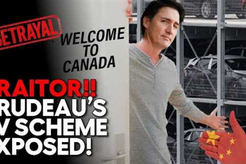 Trudeau’s EV Disaster ENABLES China''s TOTAL Takeover!