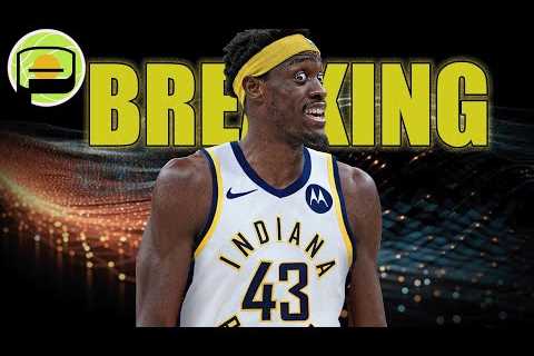 Breaking (in progress) - Pascal to Indiana Pacers