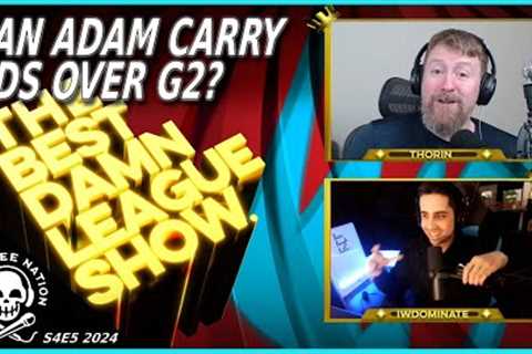 Can Adam CARRY BDS over G2? / KC''s MASSIVE MISTAKE - The Best Damn League Show. S4E5 ft IWDominate