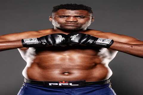 Francis Ngannou to Make MMA Return with PFL Despite Tyson Fury Calling for Boxing Rematch