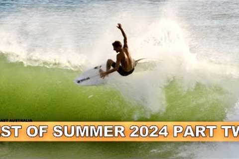 Surfing. Best Of Summer 2024! Gold Coast. Part Two. Waves For Weeks!